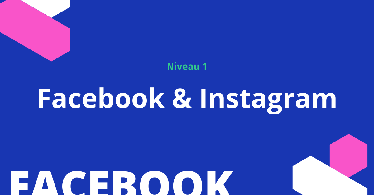 Facebook & Instagram